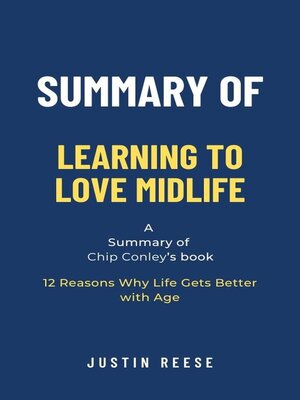 cover image of Summary of Learning to Love Midlife by Chip Conley